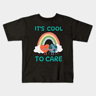 It's Cool To Care   earth day 2024 gift april 22 Cute Teacher  Lover Rainbow Kids T-Shirt